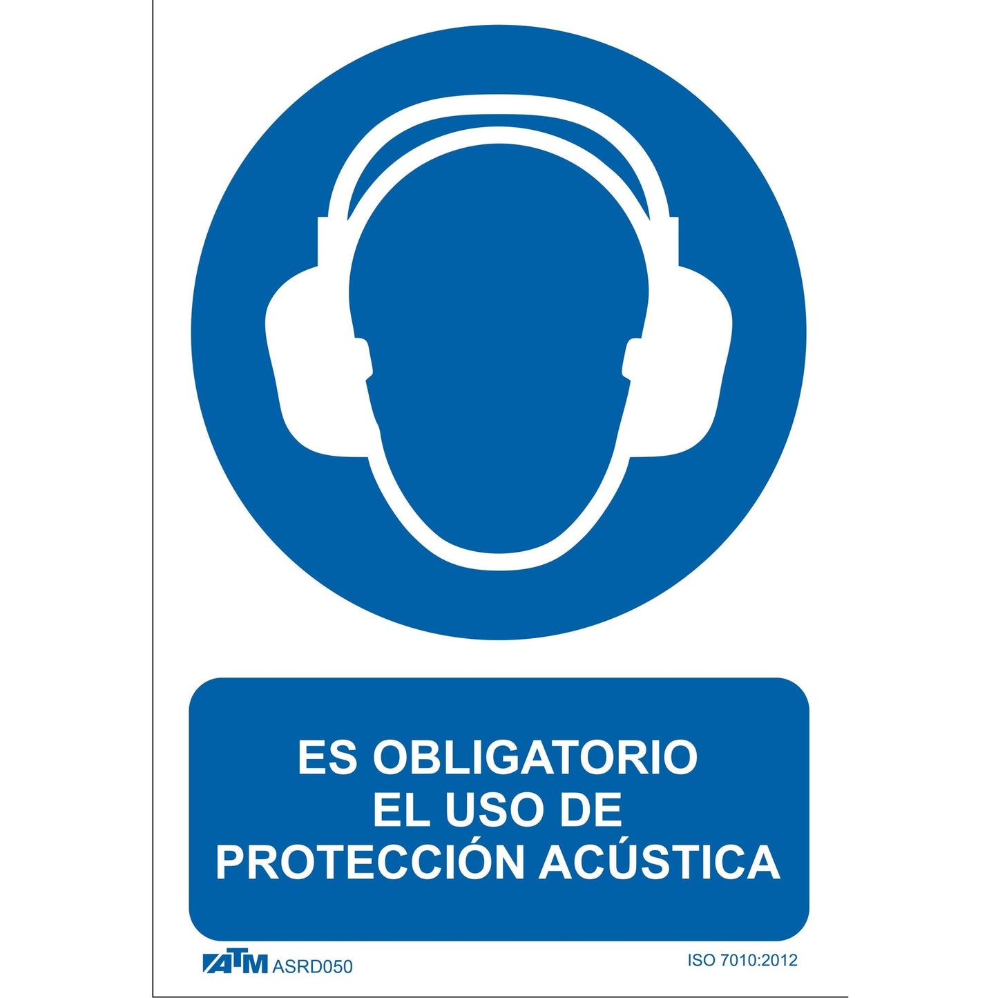 Signalisation ATM ASRD050 - Panneau d'obligation d'utilisation de protection acoustique PVC Glasspack