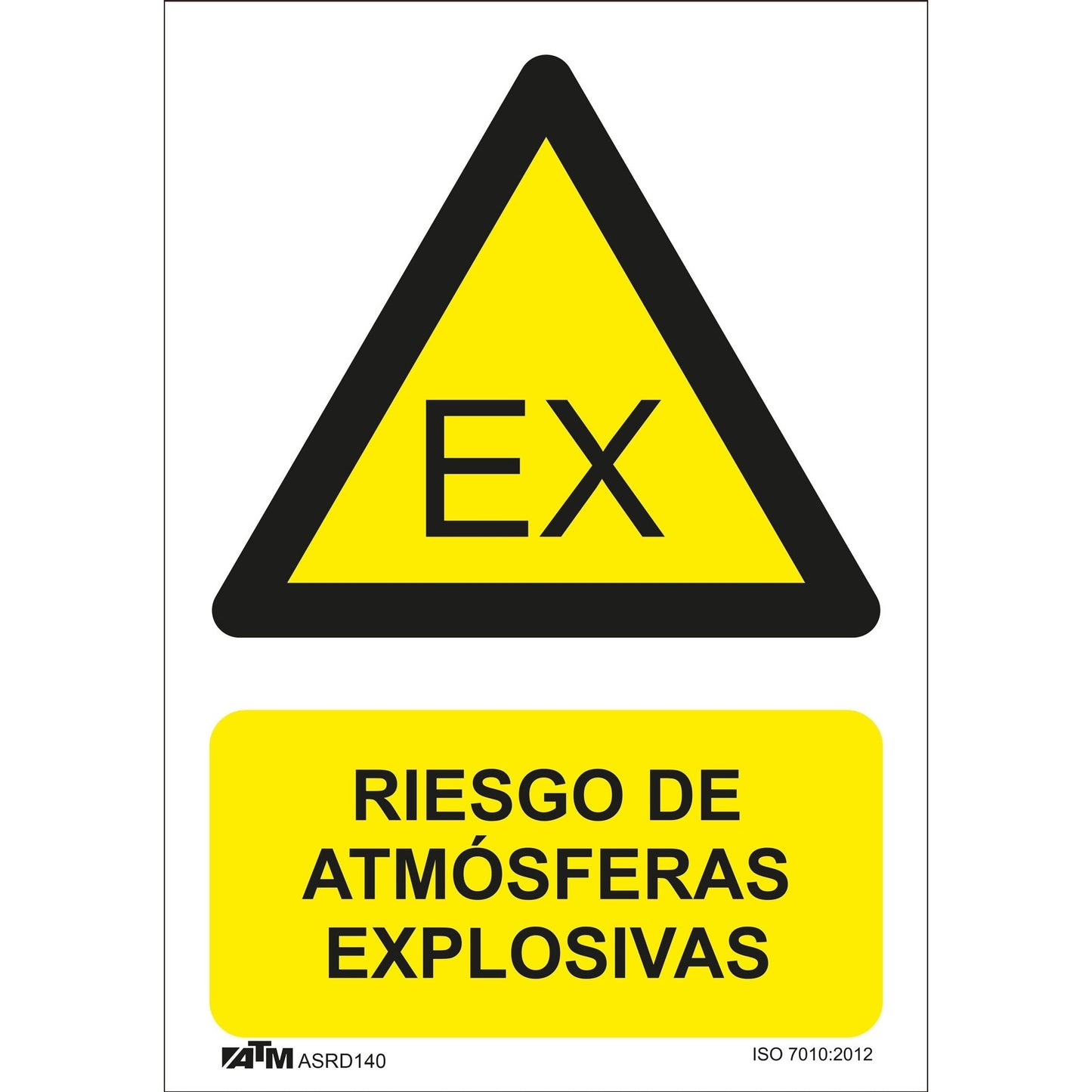 ATM Signaling ASRD140 - PVC Glasspack Explosive Atmospheres Danger Sign