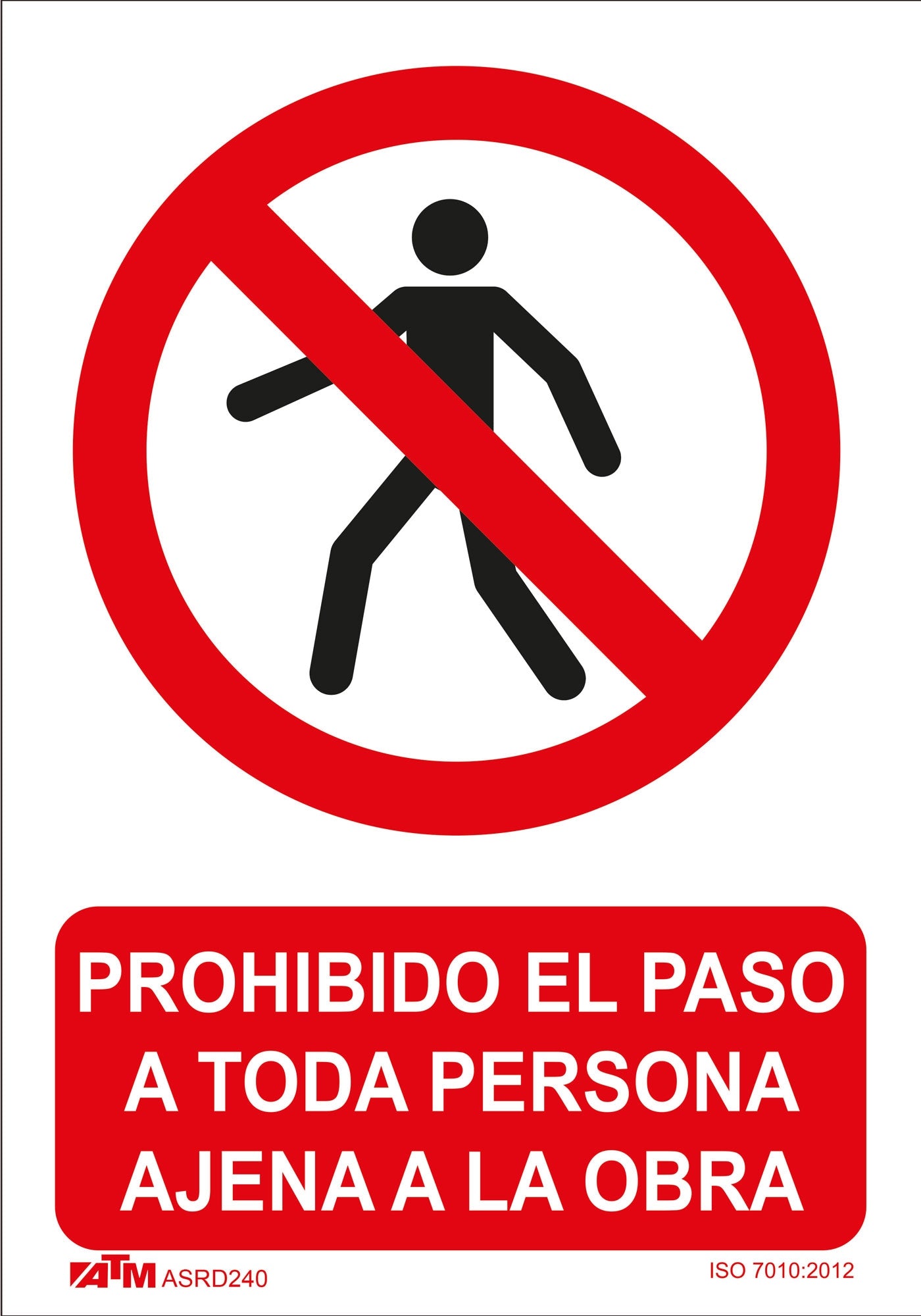 ATM Señalización ASRD240 - Señal prohibido el paso persona ajena a obra PVC Glasspack - Ferrotecnia