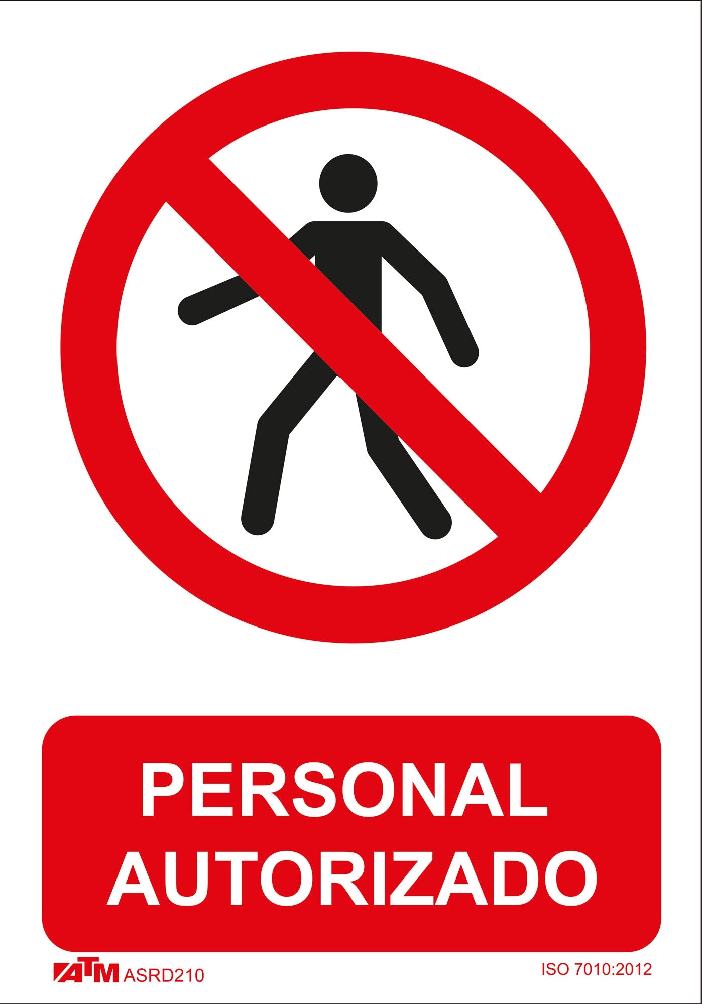 ATM Señalización ASRD210 - Señal acceso solo personal autorizado PVC Glasspack - Ferrotecnia