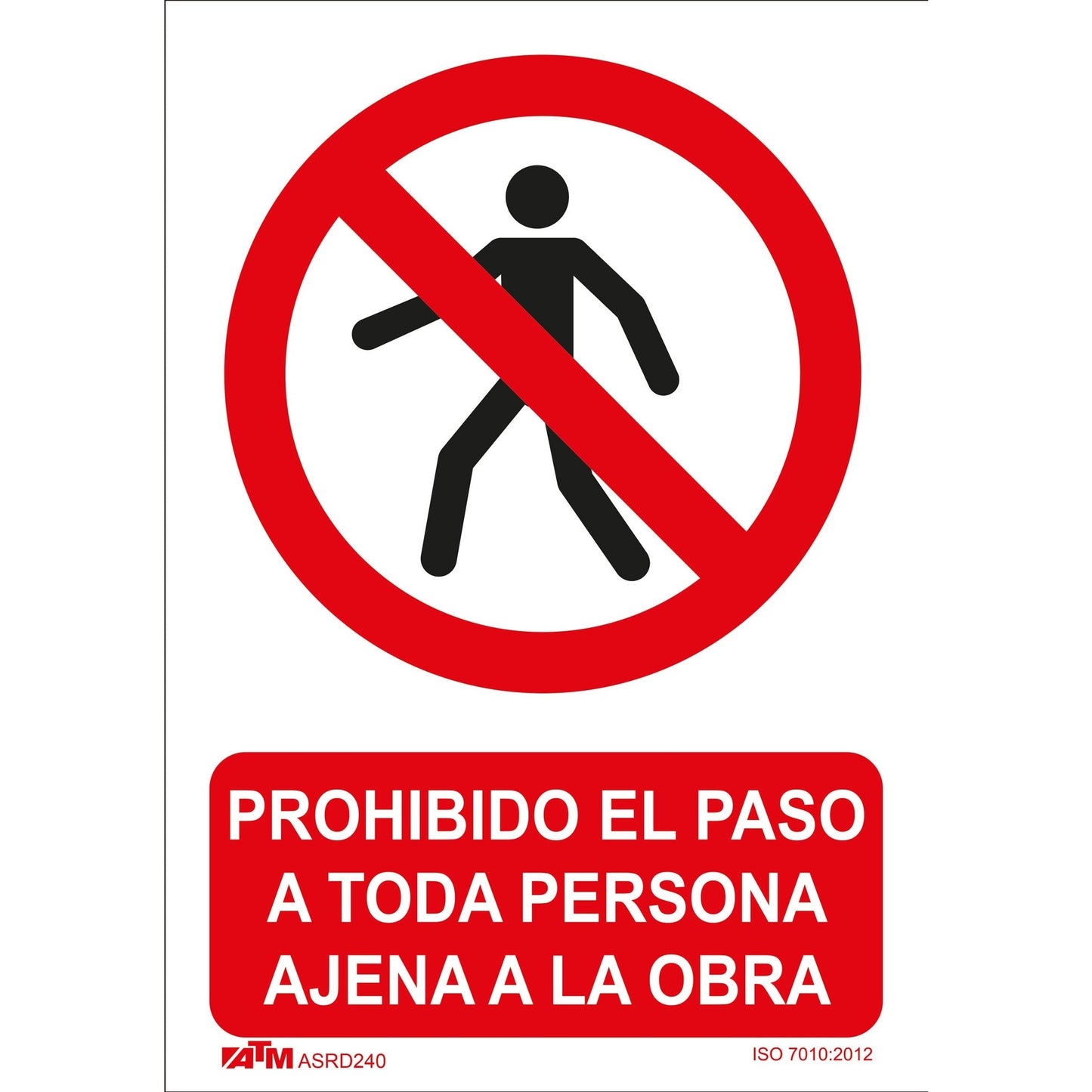 ATM Signaling ASRD240 - No entry to anyone outside the construction site sign PVC Glasspack