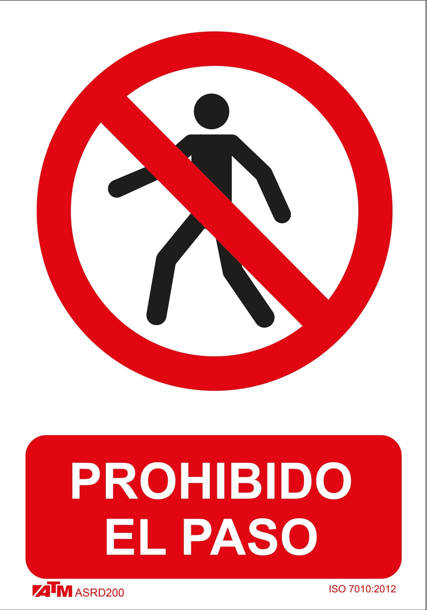 ATM Señalización Señal prohibido el paso a peatones PVC Glasspack - Ferrotecnia